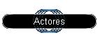 Actores